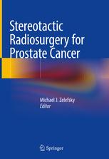 Stereotactic Radiosurgery for Prostate Cancer 1st ed. 2019 Edition