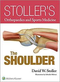 Stoller’s Orthopaedics and Sports Medicine: The Shoulder Package 1st Edition (EPUB+VIDEO)