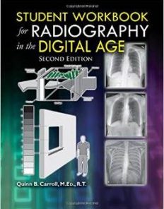 Student Workbook for Radiography in the Digital Age, 2nd Edition