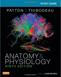 Study Guide for Anatomy & Physiology, 9th Edition (Patton)