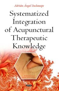 Systematized Integration of Acupunctural Therapeutic Knowledge