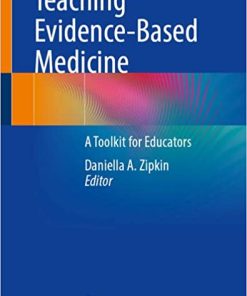 Teaching Evidence-Based Medicine: A Toolkit for Educators 1st ed. 2023 Edition PDF