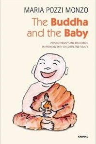 The Buddha and the Baby: Psychotherapy and Meditation in Working with Children and Adults