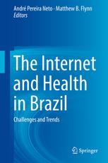 The Internet and Health in Brazil: Challenges and Trends 1st ed