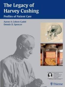 The Legacy of Harvey Cushing: Profiles of Patient Care