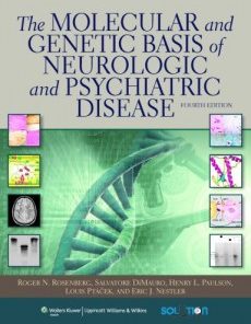 The Molecular and Genetic Basis of Neurologic and Psychiatric Disease, 4e