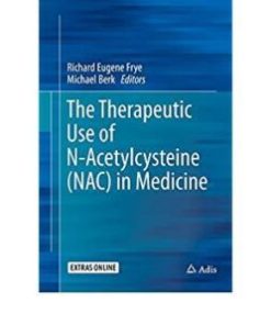 The Therapeutic Use of N-Acetylcysteine (NAC) in Medicine 1st