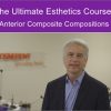 The Ultimate Esthetics Course: Anterior Composite Compositions