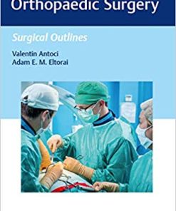 Outlines in Orthopaedic Surgery (Surgical Outlines Book 1) (PDF)