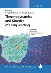 Thermodynamics and Kinetics of Drug Binding, Volume 65 (Methods and Principles in Medicinal Chemistry)