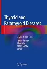 Thyroid and Parathyroid Diseases: A Case-Based Guide 1st ed. 2019 Edition