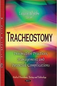 Tracheostomy: Prospective Practices, Management and Potential Complications