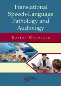 Translational Speech-Language Pathology and Audiology: Essays in Honor of Dr. Sadanand Singh