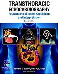 Transthoracic Echocardiography: Foundations of Image Acquisition and Interpretation. 2nd Edition