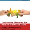 Treatment Planning for Person-Centered Care, 2nd Edition