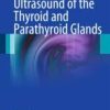 Ultrasound of the Thyroid and Parathyroid Glands