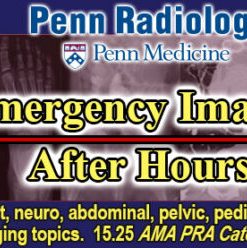 Penn Radiology Emergency Imaging After Hours 2022 (CME VIDEOS)