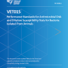 Performance Standards for Antimicrobial Disk and Dilution Susceptibility Tests for Bacteria Isolated From Animals, 5th Edition (VET01S)