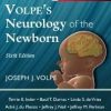 Volpe’s Neurology of the Newborn, 6th edition