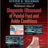 Waldman’s Atlas of Diagnostic Ultrasound of Painful Foot and Ankle Conditions First Edition