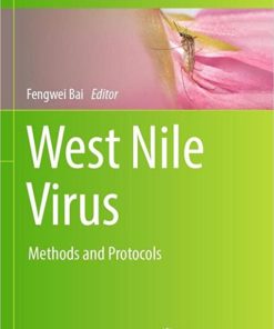 West Nile Virus: Methods and Protocols (Methods in Molecular Biology, 2585) 1st ed. 2023 Edition PDF