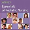 Wong’s Essentials of Pediatric Nursing, 9e