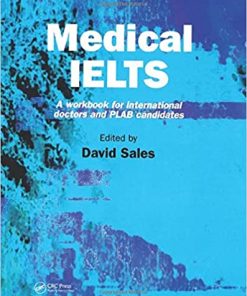 Medical IELTS: A Workbook for International Doctors and PLAB Candidates 1st Edition (PDF)