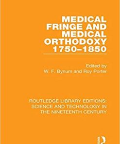 Medical Fringe and Medical Orthodoxy 1750-1850 1st Edition (PDF)