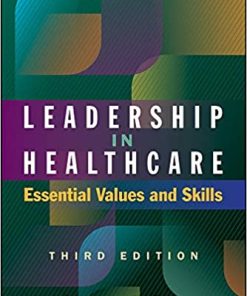 Leadership in Healthcare: Essential Values and Skills, Third Edition (ACHE Management) (PDF)