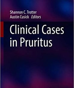 Clinical Cases in Pruritus (Clinical Cases in Dermatology) (PDF)