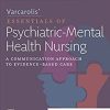 Varcarolis’ Essentials of Psychiatric Mental Health Nursing: A Communication Approach to Evidence-Based Care, 5th edition (PDF)