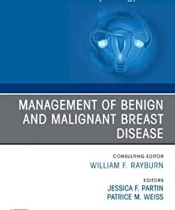 Management of Benign and Malignant Breast Disease, An Issue of Obstetrics and Gynecology Clinics , E-Book (The Clinics: Internal Medicine) (PDF)