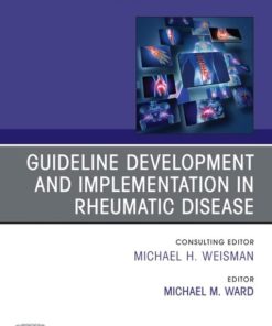 Treatment Guideline Development and Implementation, An Issue of Rheumatic Disease Clinics of North America, E-Book (The Clinics: Internal Medicine) (PDF)