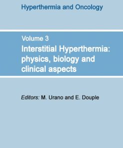 Interstitial Hyperthermia: Physics, Biology and Clinical Aspects (EPUB)