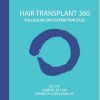 Hair Transplant 360: Follicular Unit Extraction – Volume 4 Hair Transplant 360: Follicular Unit Extraction – Volume 4