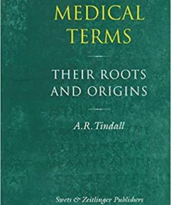 Medical Terms: Their Roots and Origins (Advances in Engineering) 1st Edition