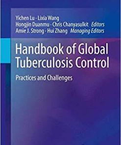 Handbook of Global Tuberculosis Control: Practices and Challenges 1st ed. 2017 Edition