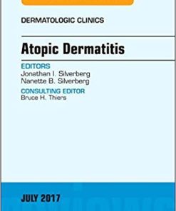 Atopic Dermatitis, An Issue of Dermatologic Clinics (The Clinics: Dermatology) 1st Edition