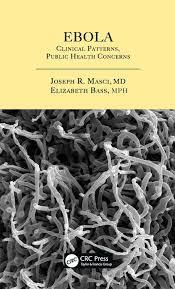 Ebola: Clinical Patterns, Public Health Concerns 1st Edition