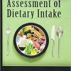 Advances in the Assessment of Dietary Intake. 1st Edition