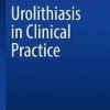 Urolithiasis in Clinical Practice