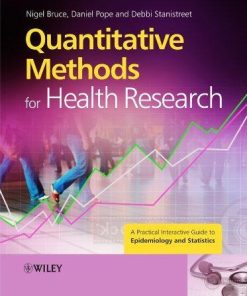 Quantitative Methods for Health Research: A Practical Interactive Guide to Epidemiology and Statistics (Wiley Desktop Editions) 1st Edition