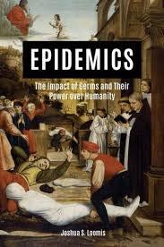 Epidemics: The Impact of Germs and Their Power Over Humanity 1st Edition