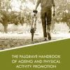 The Palgrave Handbook of Ageing and Physical Activity Promotion