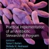 Practical Implementation of an Antibiotic Stewardship Program 1st Edition