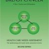 Breast Cancer: Health Care Needs Assessment : The Epidemiologically Based Needs Assessment Reviews, Second Series 1st Edition