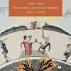 The Caribbean and the Medical Imagination, 1764-1834: Slavery, Disease and Colonial Modernity (Cambridge Studies in Romanticism)