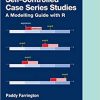 Self-Controlled Case Series Studies: A Modelling Guide with R (Chapman & Hall/CRC Biostatistics Series) 1st Edition