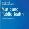 Music and Public Health: A Nordic Perspective 1st ed. 2018 Edition