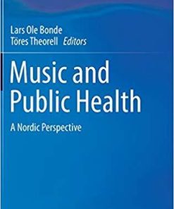 Music and Public Health: A Nordic Perspective 1st ed. 2018 Edition